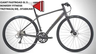 Giant Fastroad SL3 2021 - rowery fitness trzymają się...stabilnie