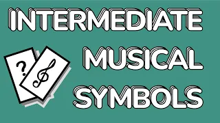 Intermediate MUSICAL SYMBOLS! Flashcards