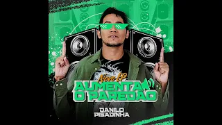 DANILO PISADINHA - NOVO EP AUMENTA O PAREDÃO 💥🎙️🇧🇷🙏