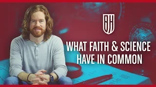 What Faith and Science Have in Common