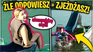 ŹLE ODPOWIESZ = ZJEŻDŻASZ DO JEZIORA! *mocno się bała*