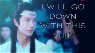 The Untamed | 陈情令 (Lan Wangji/Wei Wuxian) MV: I Will Go Down With This Ship