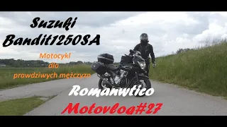 Romanwtico motovlog#27 - Test Suzuki Bandit1250SA - Motocykl dla prawdziwych mężczyzn