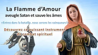 La Flamme d'Amour aveugle Satan et sauve les âmes