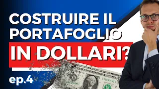 Quanto è rischioso costruire il portafoglio in DOLLARI? Quali sono le SOLUZIONI migliori?