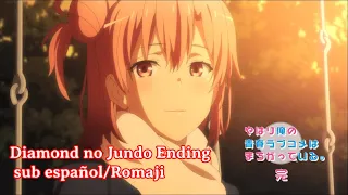 Oregairu Season 3 Ending『Diamond no Jundo』Yui Ballade Ver. lyrics Sub Español/Romaji