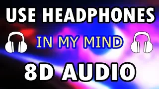 In My Mind (8D Audio) - Dynoro & Gigi D'Agostino