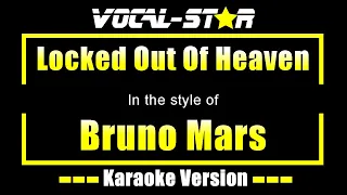 Bruno Mars - Locked Out Of Heaven (Karaoke Version) with Lyrics HD Vocal-Star Karaoke