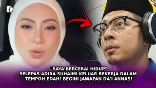 "SAYA Bercerai Hidup" Adira Suhaimi Keluar Bekerja Dalam Tempoh Edah! Begini Jawapan Da'i Annas