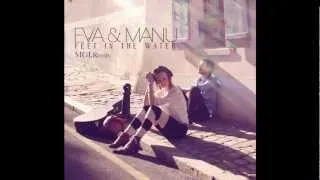 Eva & Manu - Feet in the Water (MGI Remix)