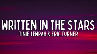 Tinie Tempah - Written In The Stars (Lyrics) ft. Eric Turner