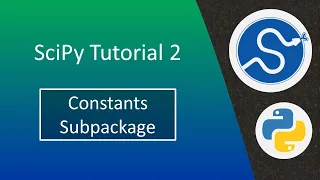 SciPy tutorial 2: Constants subpackage