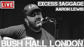 Aaron Lewis - Excess Baggage (Live & Acoustic) in [HD] @ Bush Hall, London 2011