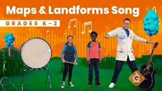 The Maps & Landforms SONG | Science for Kids | Grades K-2