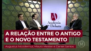 A relação entre o Antigo e o Novo Testamento - Augustus Nicodemus, Mauro Meister e Daniel Santos