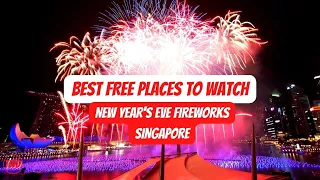 Best Places to watch New Year Eve Fireworks - Singapore Countdown 2023