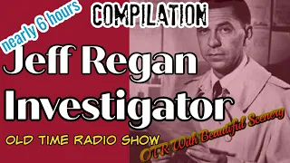 Old Time Radio Detective Compilation👉Jeff Regan Investigator/OTR With Relaxing Scenery