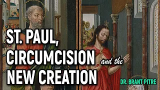 St. Paul, Circumcision, and the New Creation