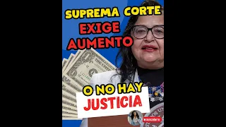 CON DINERO BAILA LA SUPREMA CORTE. ¡EXIGEN AUMENTO!