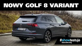 Volkswagen Golf 8 Variant 2.0 TDI 150 KM DSG Style - PIERWSZY POLSKI TEST [ #showtestuje ] TEST PL