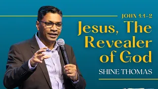 Jesus, The Revealer of God | John 1:1-2 | Shine Thomas | City Harvest AG Church