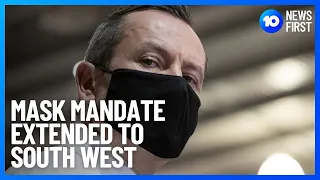 Mask Mandate Extended To South West | 10 News First