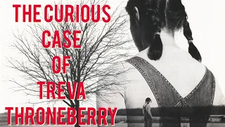 The Odd Case of Treva Throneberry [ASMR] #truecrime