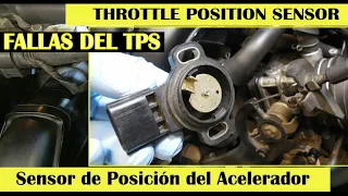 Cuales son las fallas del TPS Sensor de posicion del acelerador (sintomas que provoca)