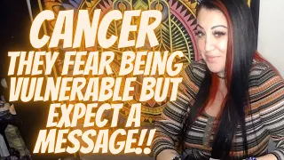 Cancer 💖~ They Fear Being Vulnerable But Expect A Message!!~(🤯CRAZY TWIST IN EXTENDED MUST WATCH!!🔥)