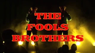 FOOLS BROTHERS - Show Trailer