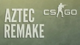 CS:GO Aztec Remake