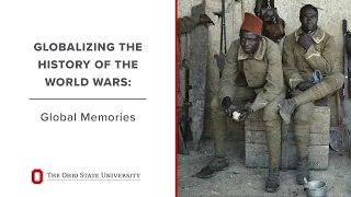 Globalizing the History of the World Wars: Global Memories