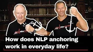 How Does NLP Anchoring Work in Everyday Life?