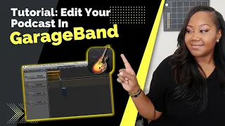 Full Tutorial: Edit Your Podcast In GarageBand | Anchored Media