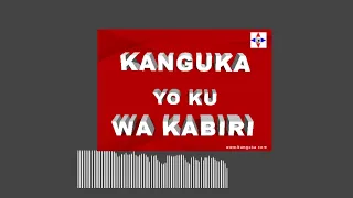 KANGUKA YO KU WA KABIRI 11/01/2022  by Chris Ndikumana