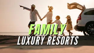 10 Luxury Family Resorts in the U.S For A Perfect Vacation