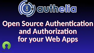 Authelia - Free, Open Source, Self Hosted authorization and authentication for your web applications