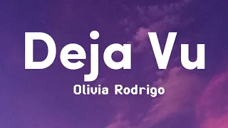 Olivia Rodrigo - Deja Vu ( Lyrics )