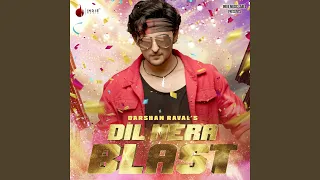 Dil Mera Blast