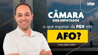 Concurso Câmara dos deputados: o que esperar da FGV em AFO? Com João Leles