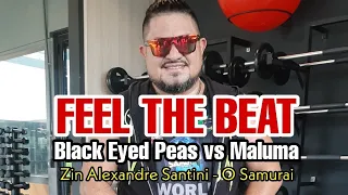 FEEL THE BEAT - Black Eyed Peas vs Maluma - Coreo: O Samurai Alexandre Santini