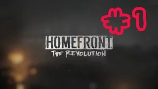 НАЧАЛО ИГРЫ Homefront - The Revolution с РУССКОЙ ОЗВУЧКОЙ ★ ЧАСТЬ 1