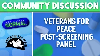 Veterans For Peace & Medicating Normal: War, Trauma & the Treatment Thereafter