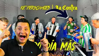 Ke personajes ft La contra "Otro día más"// REACCION😲