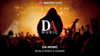 DA Music - Byala roza x Gonka 2023