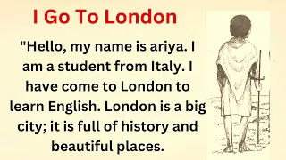 I Go To London || Graded Reader || Learn English Through story || Improve Your English||Storytelling