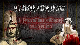 De Chevalier à Tueur en série, l'Épouvantable Histoire de Gilles de Rais