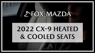 2022 Mazda CX-9 Heated and Cooled Seats | Fox Mazda