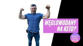 Węglowodany na diecie ketogenicznej - jak, kiedy i ile?