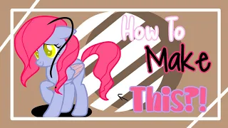 How To Make a OC MLP in Ibis paint x ? | Easy
